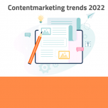 Contentmarketing trends 2022